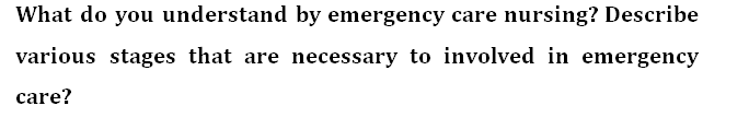 emergency care nursing assignment question