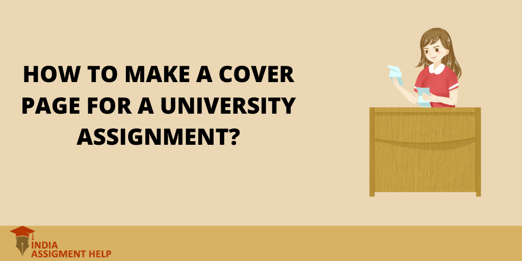 assignment front page of college How to Make a Cover Page for a University Assignment?