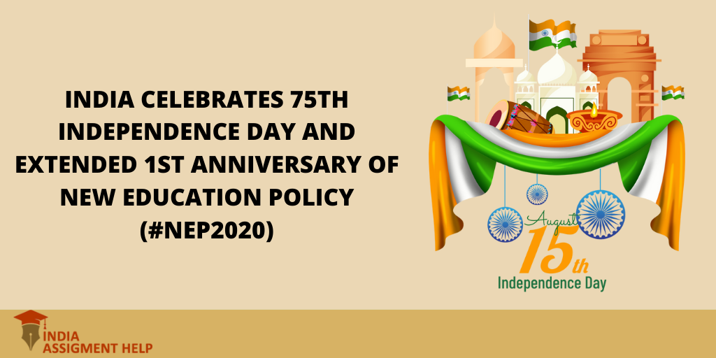 India Celebrates 75th Independence Day and extended 1st Anniversary of New Education Policy (#NEP2020)