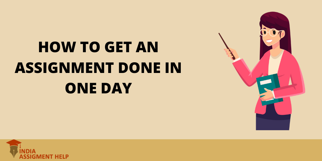 How Do I Get My Assignment Done in One Day?