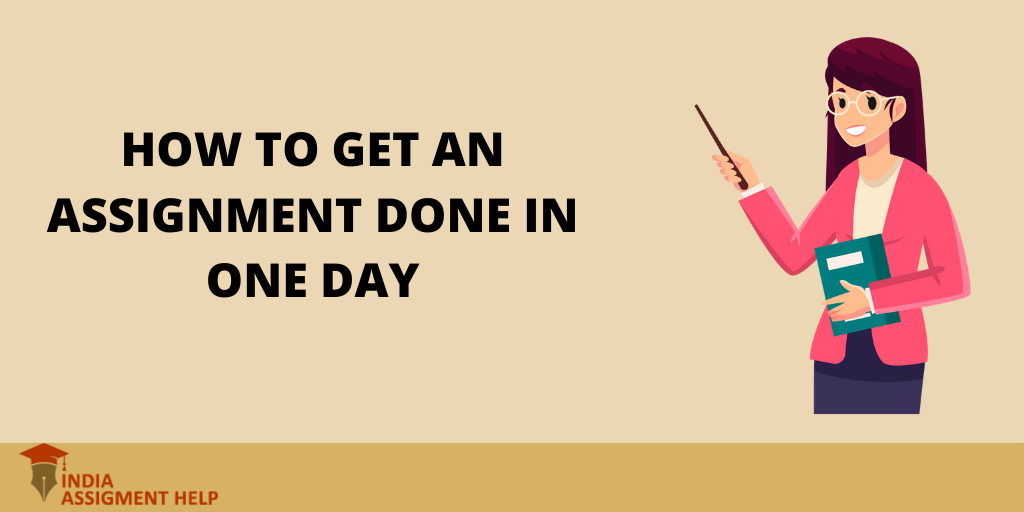 how to get an assignment done in one day