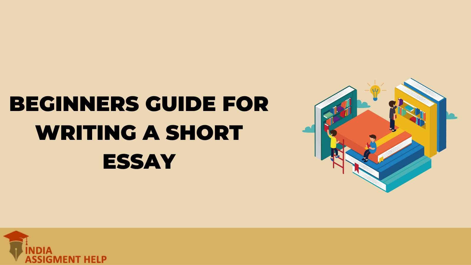 Beginners Guide for Writing a Short Essay