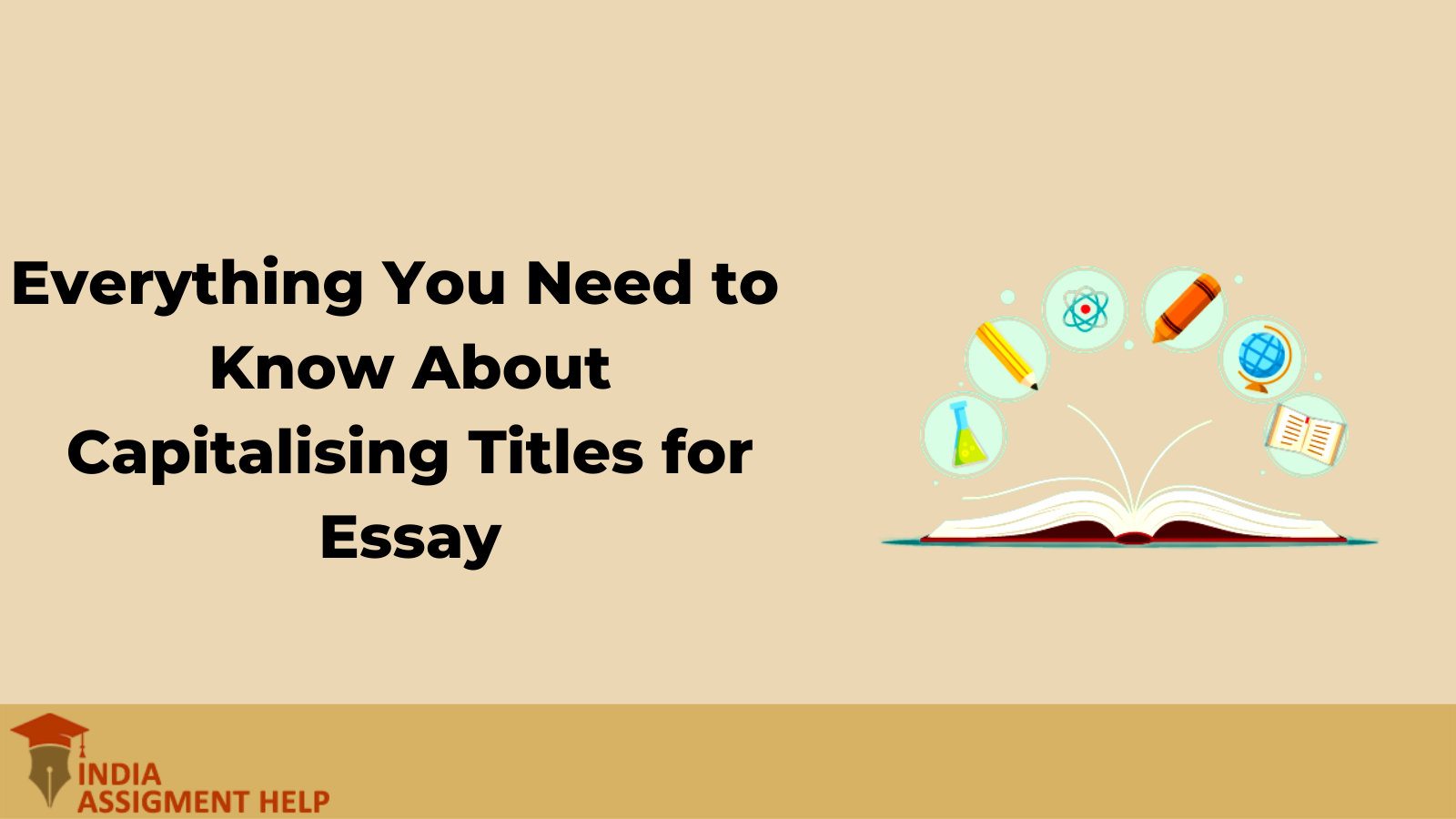 Everything You Need to Know About Capitalising Titles for Essay