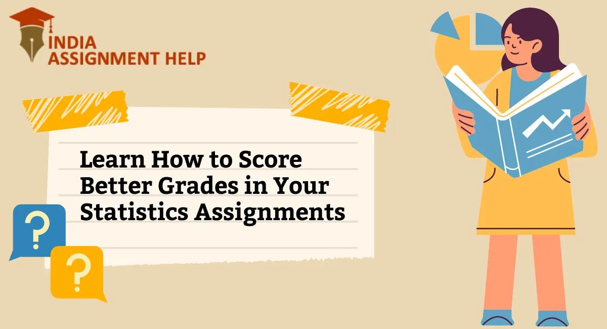 Learn How To Score Better Grades In Statistics