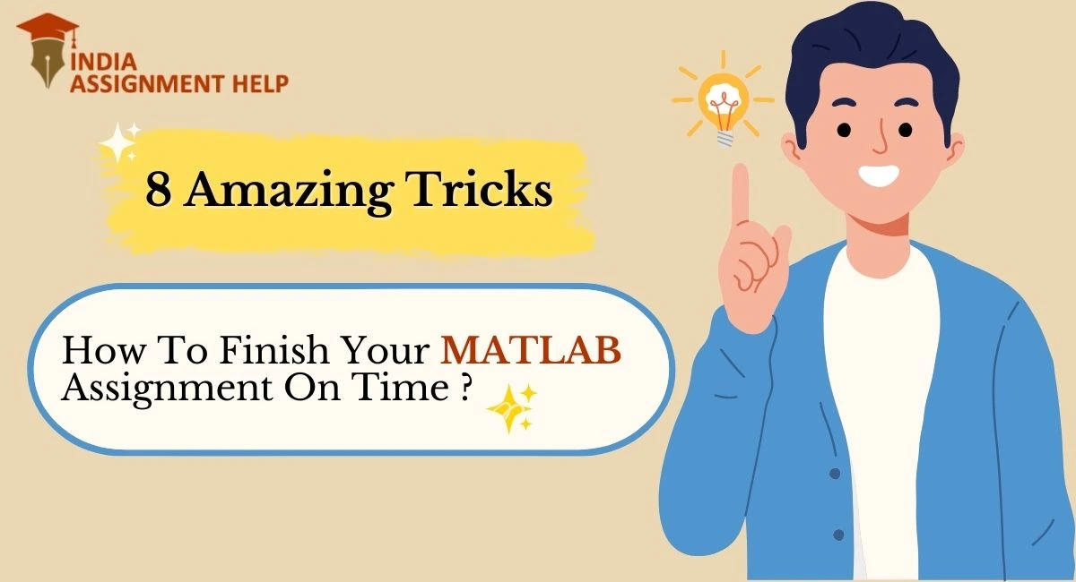 How To Finish Your MATLAB Assignment On Time; 8 Amazing Tricks