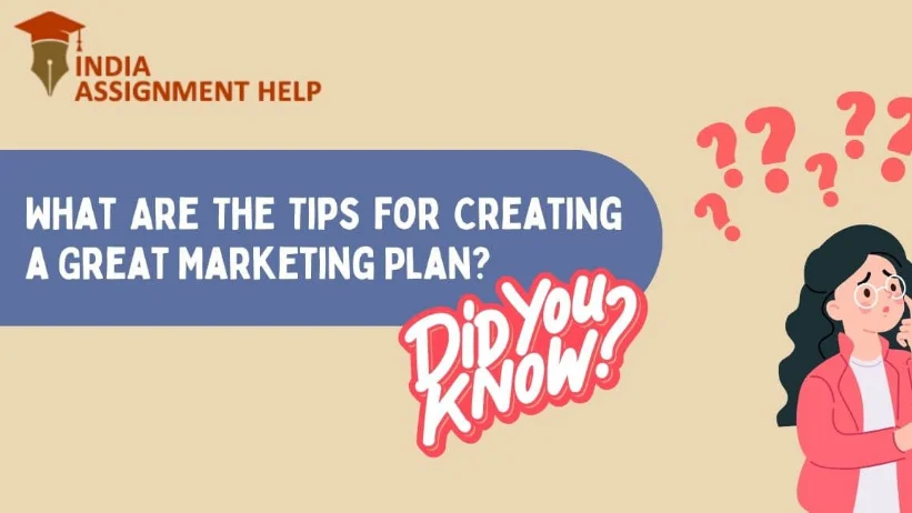 What Are The Tips for Creating a Great Marketing Plan?