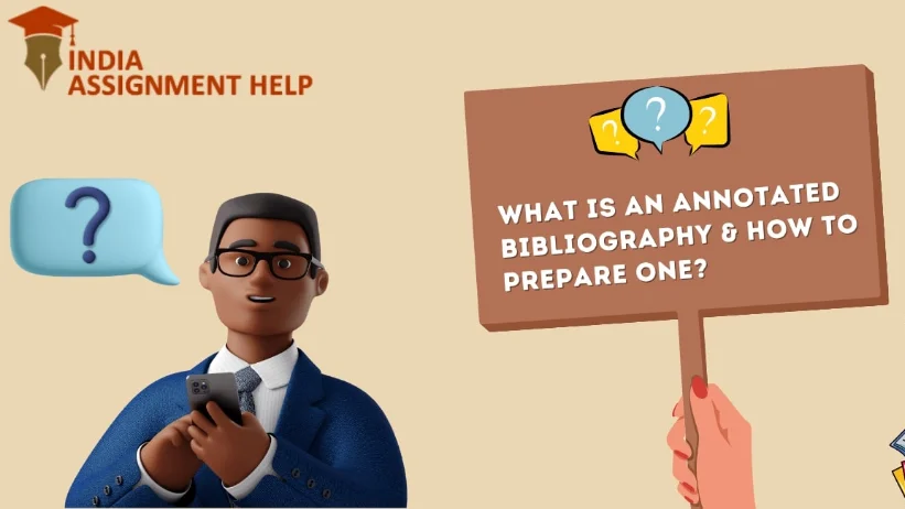 What Is An Annotated Bibliography And How To Prepare One?