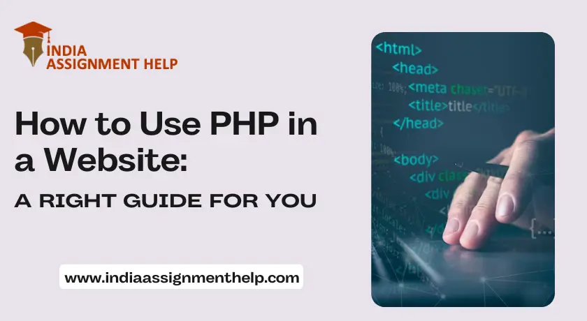 How To Use PHP In a Website: A Right Guide for You