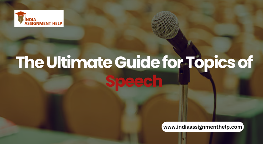 The Ultimate Guide for Topics of Speech