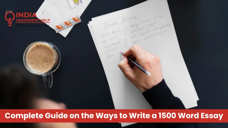 A Complete Guide on the Ways to Write a 1500 Word Essay