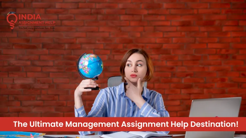 The Ultimate Management Assignment Help Destination!