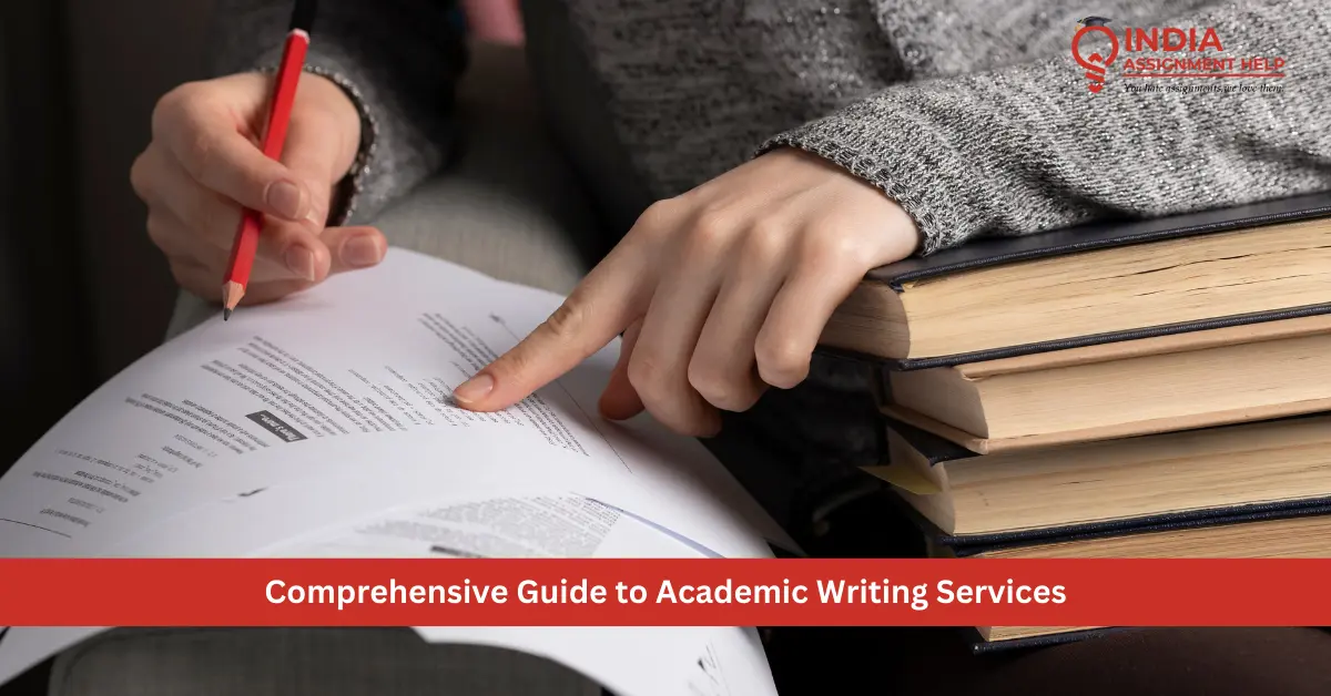 Comprehensive Guide to Academic Writing Services
