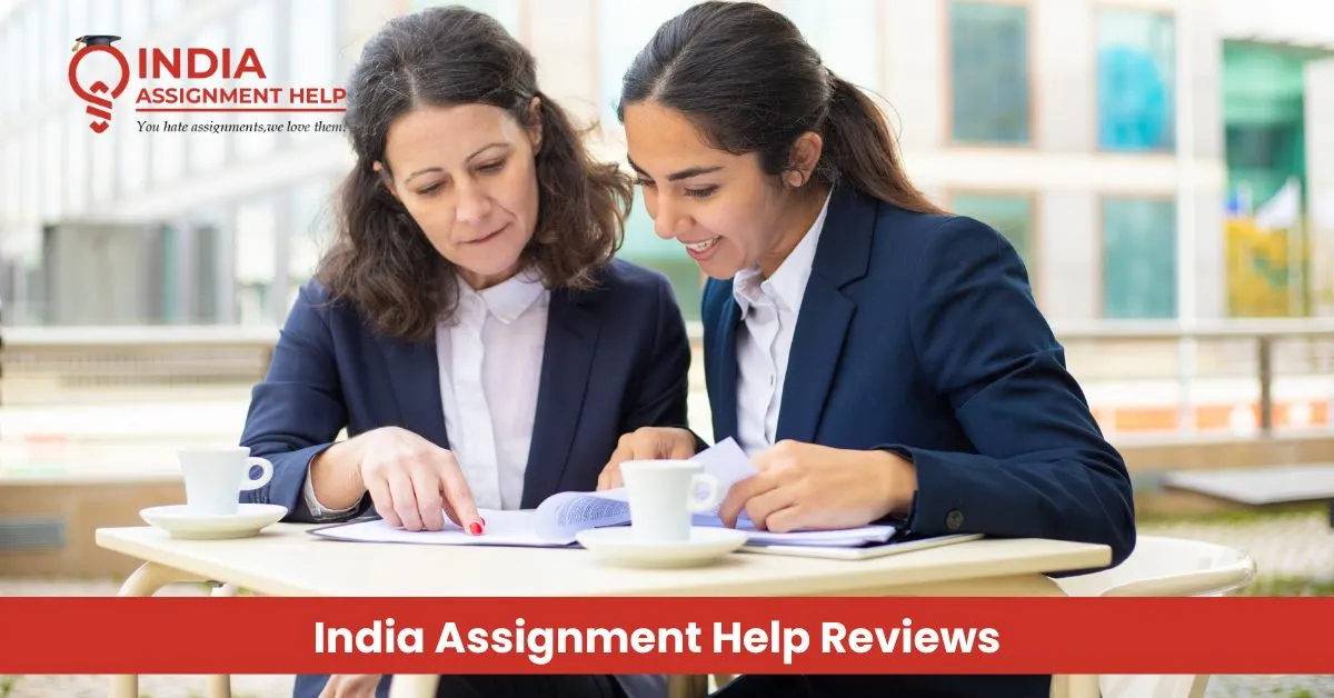 India Assignment Help Reviews: Why Are We the Best Assignment Help Service