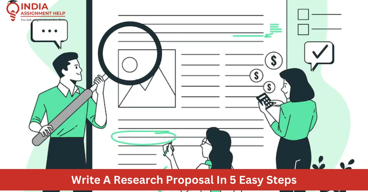 How To Write A Research Proposal In 5 Easy Steps