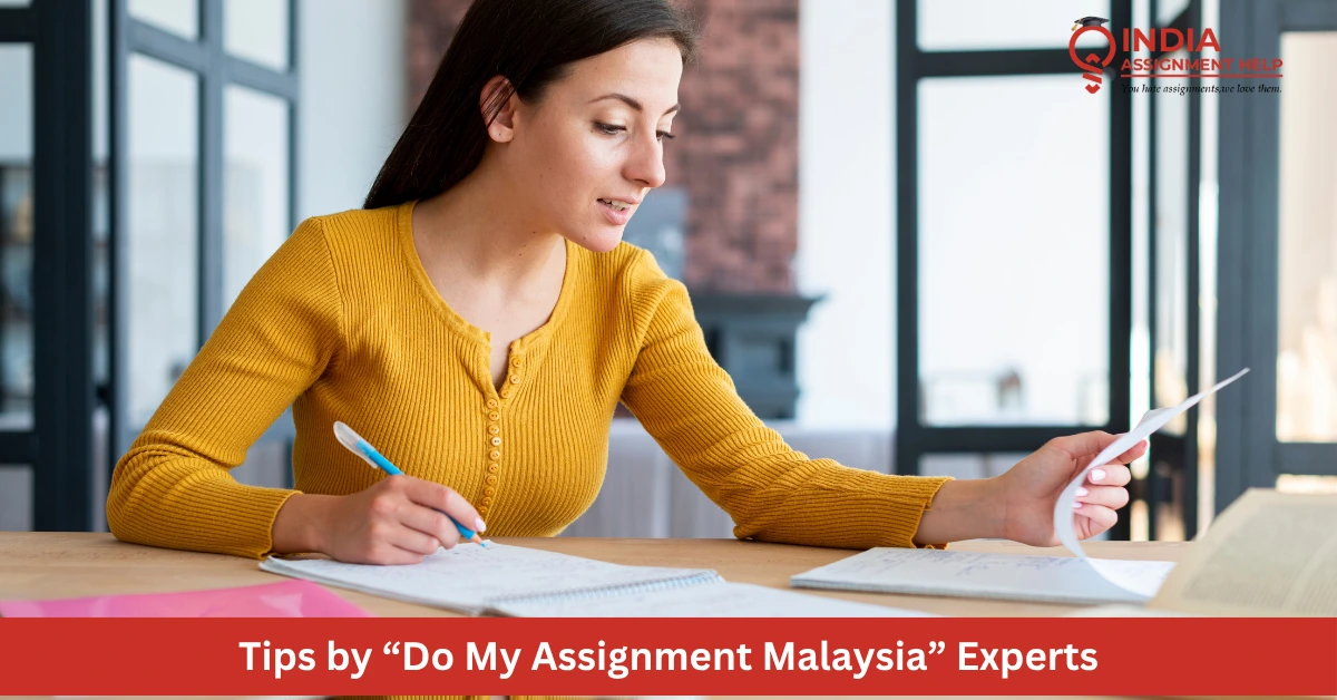 How To Write an Assignment: Tips by “Do My Assignment Malaysia” Experts