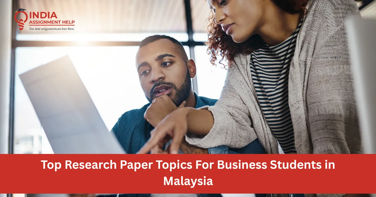 Top Research Paper Topics For Business Students in Malaysia