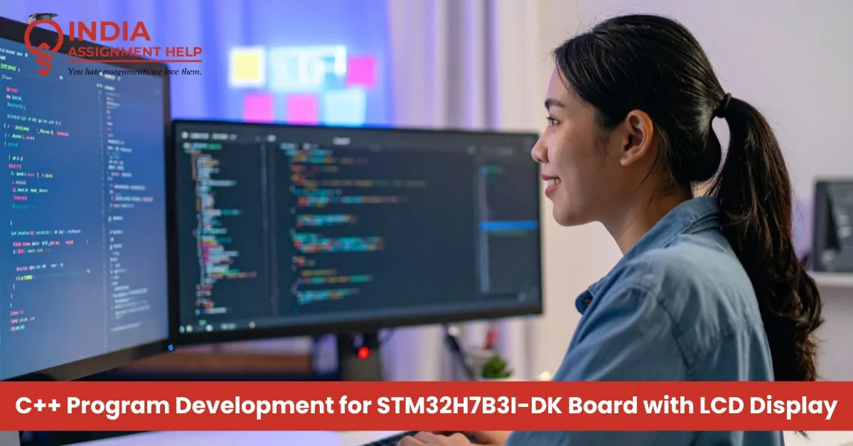 C++ Program Development for STM32H7B3I-DK Board with LCD Display