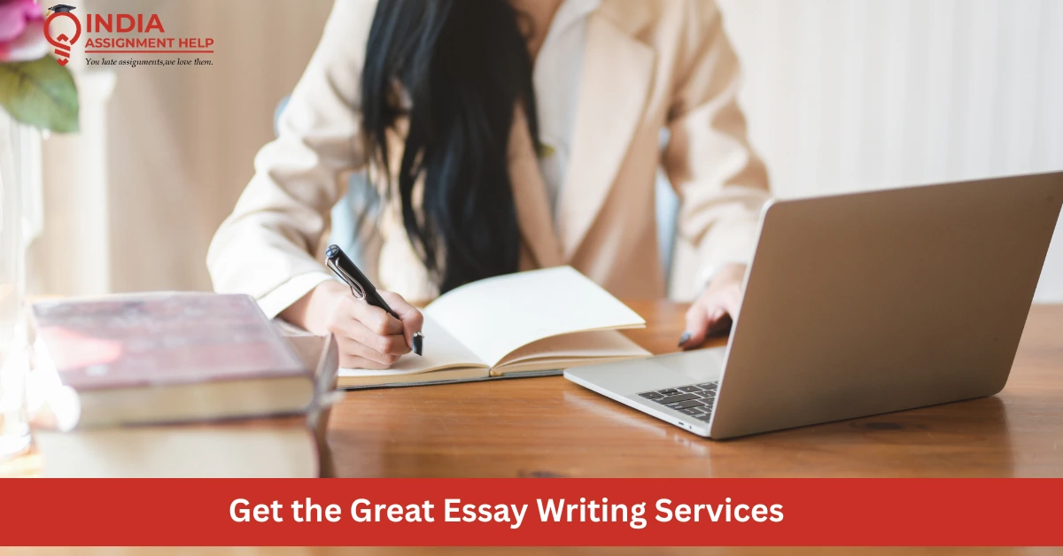 Get the Great Essay Writing Services
