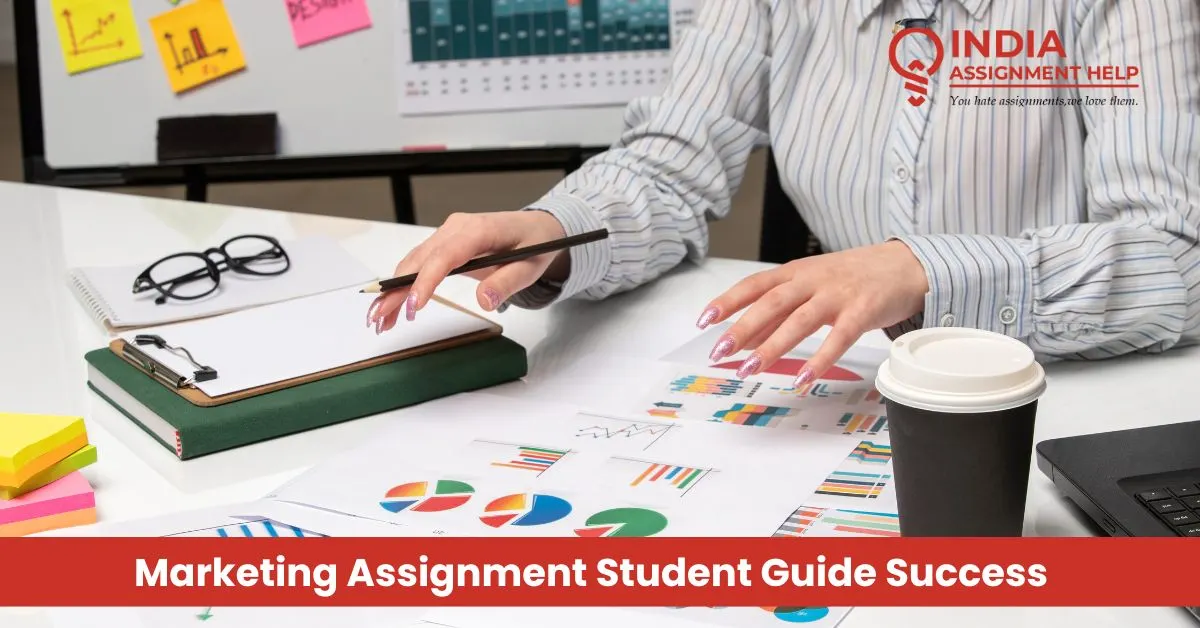 Marketing Assignment: A Student-Friendly Guide to Success