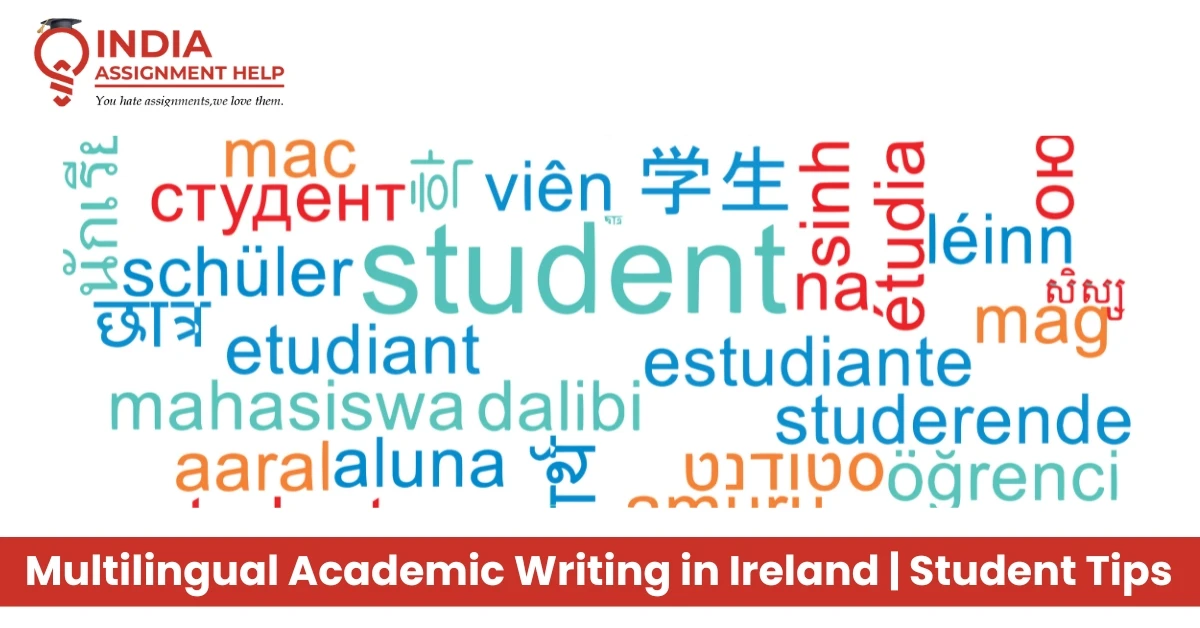 Multilingual Academic Writing Ireland: Tips & Campus Support