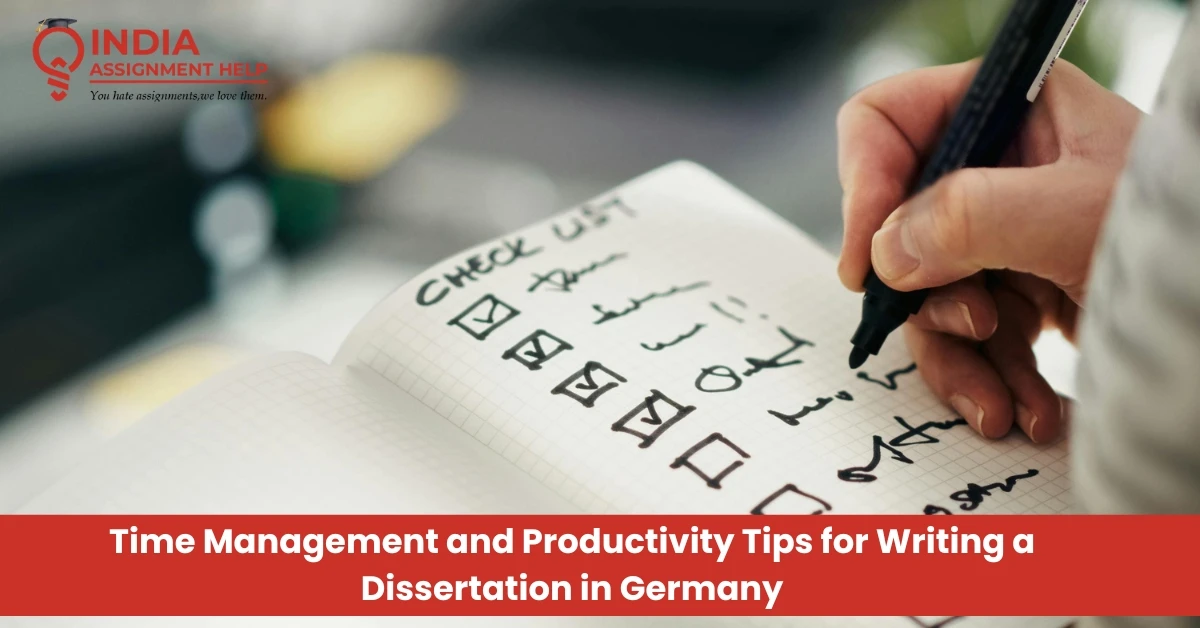 Time Management and Productivity Hacks for Writing Dissertation in Germany