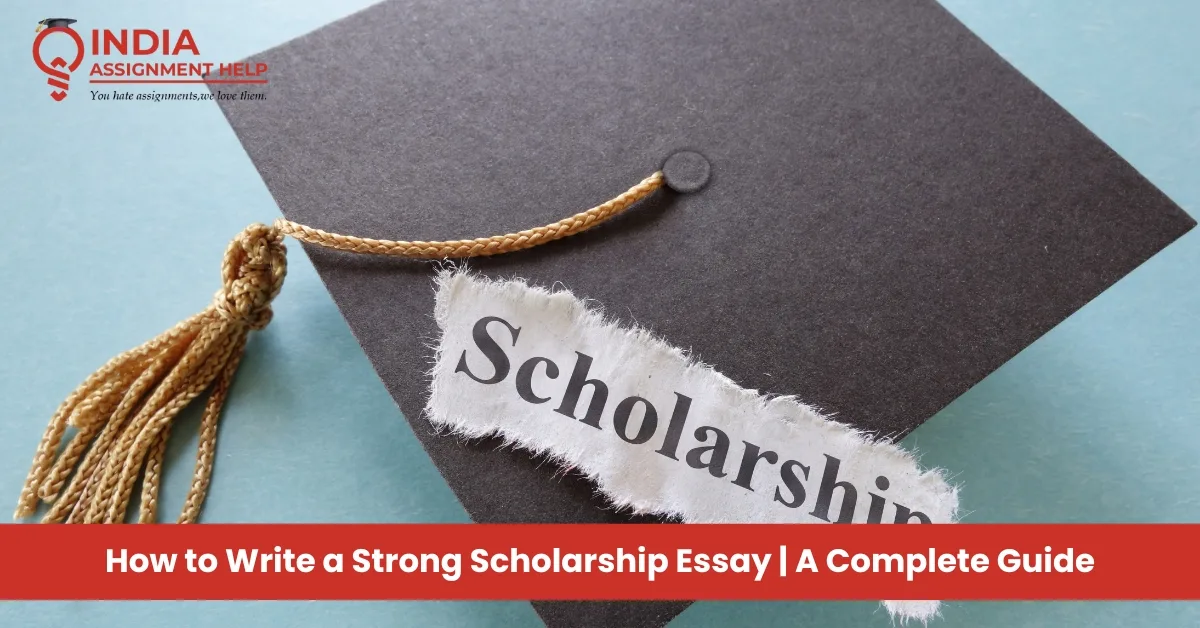 How to Write a Strong Scholarship Essay
