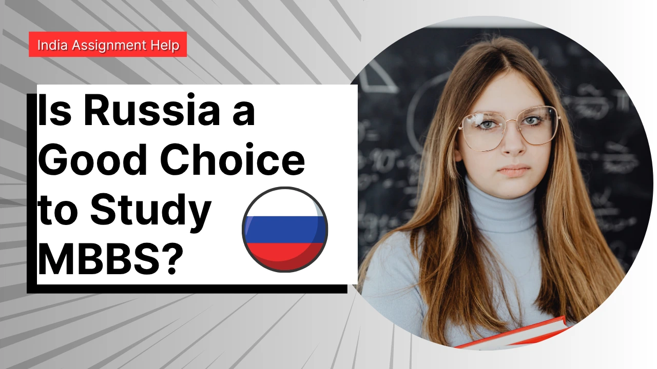 Is Russia a Good Choice to Study MBBS?