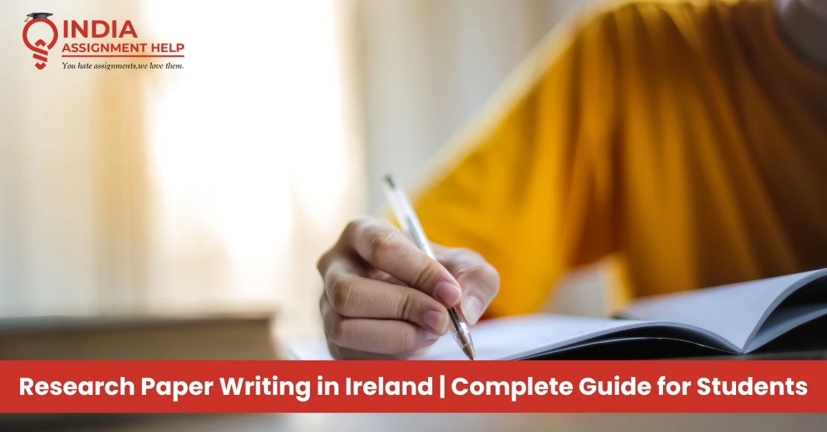 Research Paper Writing in Ireland: A Complete Academic Guide