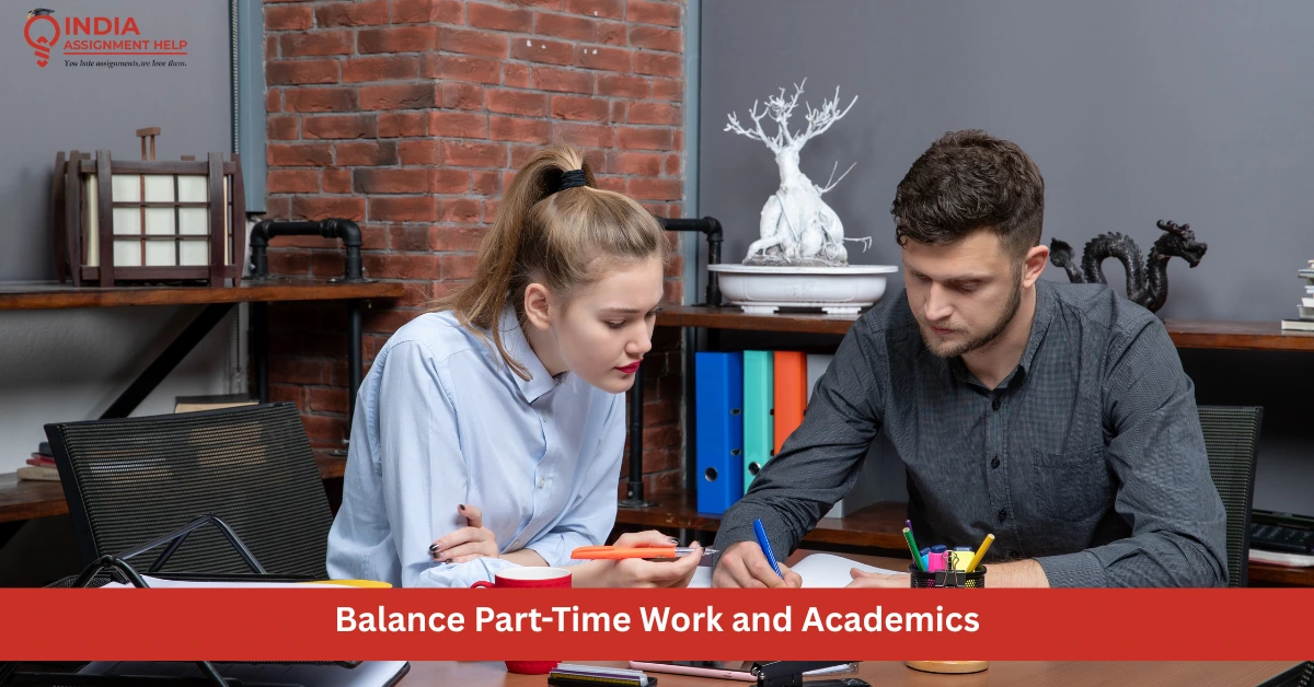 A Guide to Balance Part-Time Work and Academics