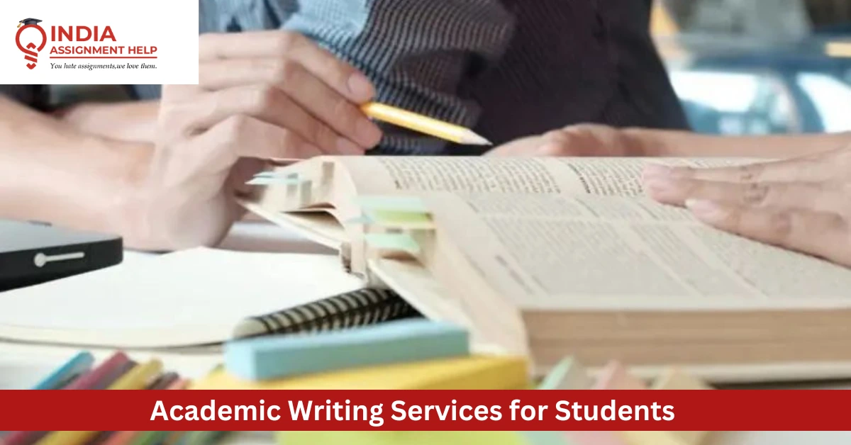 The Complete Guide to Academic Writing Services for Students: Achieve Excellence with Confidence