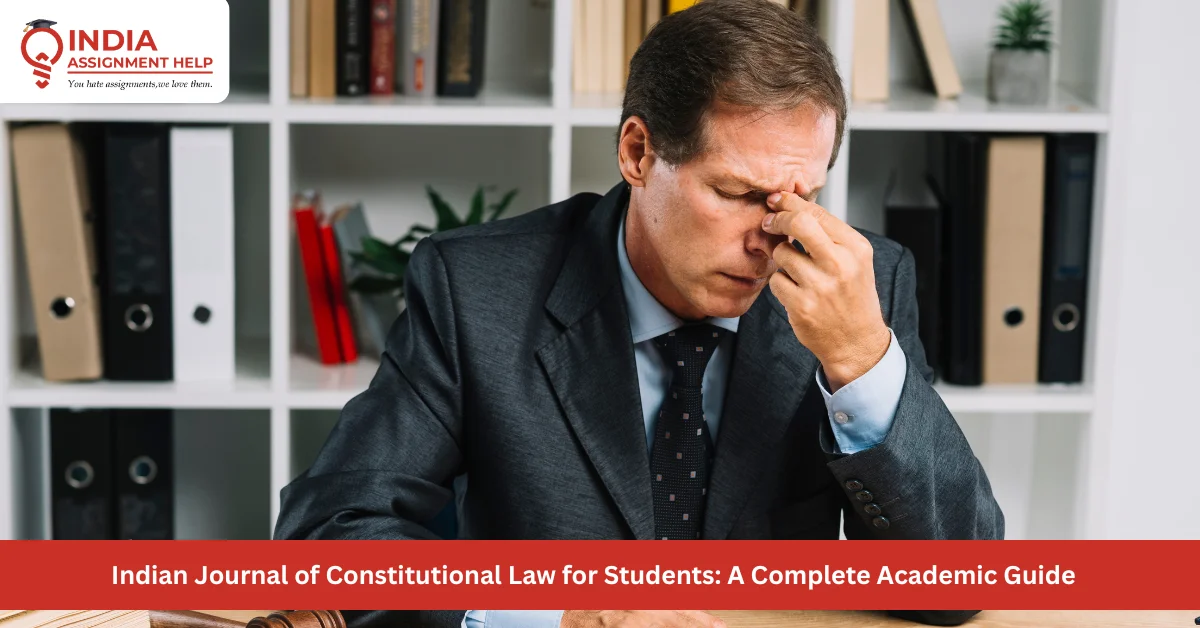 Indian Journal of Constitutional Law for Students: A Complete Academic Guide