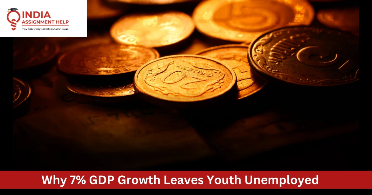 Why 7% GDP Growth Leaves Youth Unemployed