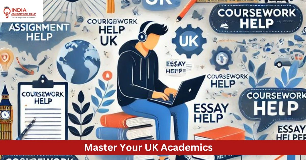 Master Your UK Academics: The Guide to India Assignment Help