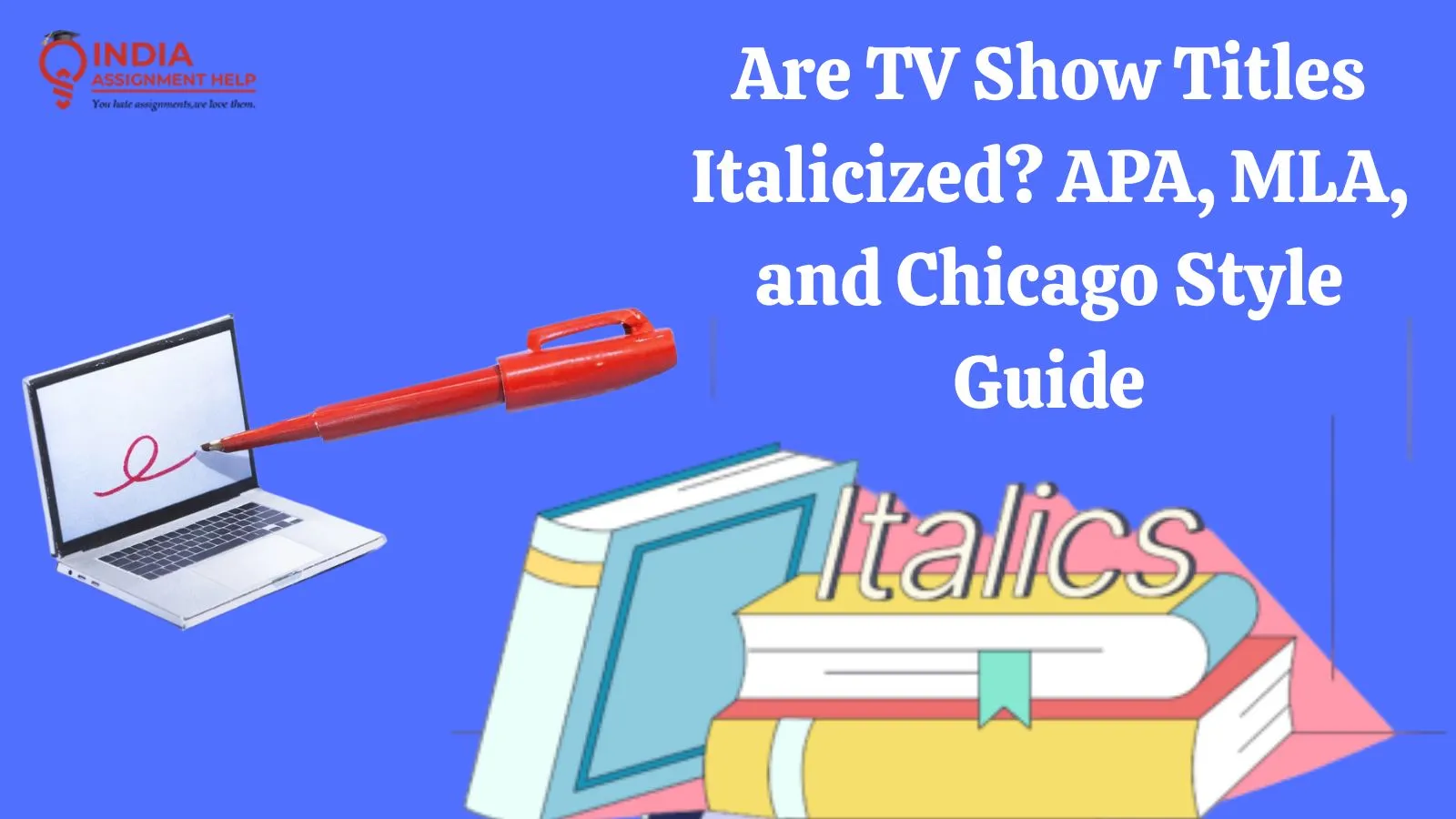 Are TV Show Titles Italicized? APA, MLA, and Chicago Formatting Guide