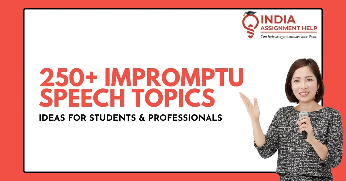 250+ Impromptu Speech Topics: Ideas for Students & Professionals