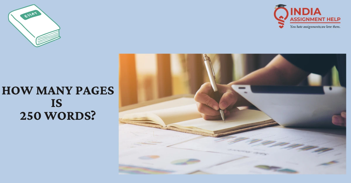 How to Deal with Writing 250 Word Essay?