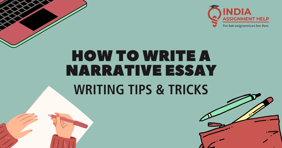 How to Write Narrative Essay: Tips & Tricks